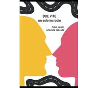 Due vite un solo incrocio