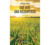 Due vite una ricompensa