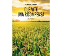 Due vite una ricompensa