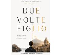 Due volte figlio: Quando l'amore unisce ciò che il destino divide