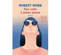 Due volte il primo amore - Webb Robert