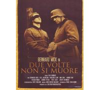 Due volte non si muore