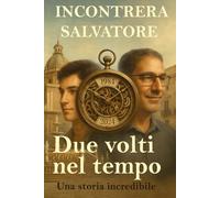 Due volti nel tempo: una storia incredibile