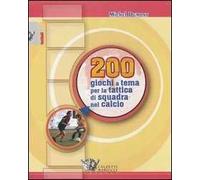Duecento giochi a tema per la tattica di squadra nel calcio
