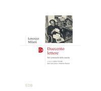 Duecento lettere. Nel centenario della nascita