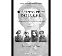 DUECENTO VOLTI DELLA RSI - album fotografico - Liguria San Marco SAF Decima MAS