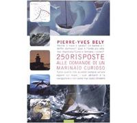 Duecentocinquanta risposte alle domande di un marinaio curioso