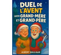 Duel de l’Avent entre grand-mère et grand-père: Calendrier de l’Avent pratique avec 24 duels, puzzles et jeux créatifs pour la saison de Noël