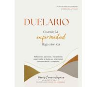 DUELARIO Cuando la enfermedad llega a tu vida
