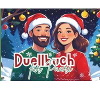 Duellbuch für paare: 24 Tage - 24 Challenges: Der witzige Adventskalender für Paare. Mit lustigen Duellen und Spielen durch den Advent I Das perfekte Geschenk