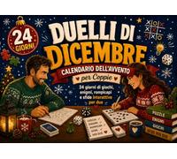 Duelli di Dicembre - Calendario dell’Avvento per Coppie: 24 giorni di giochi, enigmi e sfide interattive per due | Divertimento, risate e momenti insieme fino a Natale