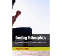 Duelling Philosophies: A Comparative Analysis of Wing Chun and Jeet Kune Do