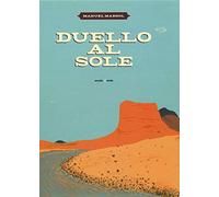Duello al sole. Ediz. a colori