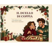 Duello di Coppia - Il Libro delle Sfide: Giochi di Coppia, Sfide Divertenti e Momenti da Vivere Insieme
