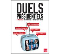 Duels Présidentiels - L'intégrale des débâts de l'entre-deux tours
