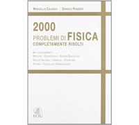 Duemila problemi di fisica completamente risolti