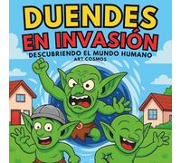Duendes en invasión descubriendo el mundo humano: Libro para colorear
