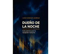 Dueño de la Noche: Guía práctica para la recepción nocturna