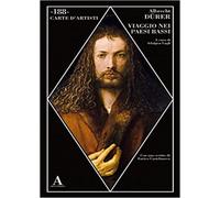 Duerer,Albrecht. - Viaggio nei Paesi Bassi.