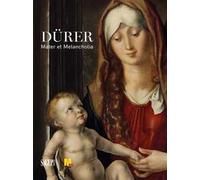 Dürer. Mater et Melancholia. Ediz. illustrata