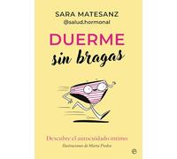 Duerme sin bragas: Descubre el autocuidado íntimo