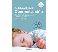 Duérmete, niño (edición actualizada y ampliada): El método Estivill para enseñar a dormir a los niños [Lingua spagnola]