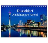 Düsseldorf - Ansichten am Abend (Tischkalender 2026 DIN A5 quer), CALVENDO Monatskalender: Bilder aus Düsseldorf im faszinierendem Licht der Abendstunden.