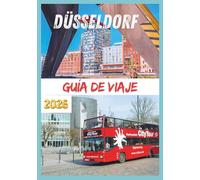 DÜSSELDORF GUÍA DE VIAJE 2026: Descubra el vibrante corazón de la moda, el arte y la vida nocturna de Alemania.