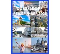 DÜSSELDORF REISEFÜHRER 2025