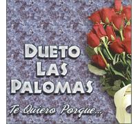 Dueto Las Palomas - Te Quiero Porque