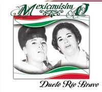 Dueto Rio Bravo - Mexicanisimo (Rmst)