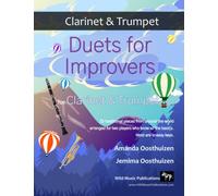 Duets for Improvers for Clarinet and Trumpet: 33 exciting traditional melodies arranged for clarinet and trumpet players who know all the basics.