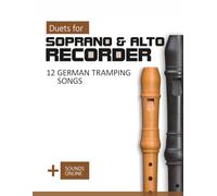 Duets for Soprano & Alto Recorder - 12 German Tramping Songs: + Sounds Online