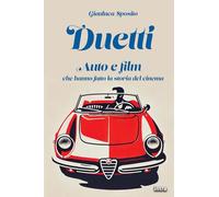 Duetti: Auto e film che hanno fatto la storia del cinema