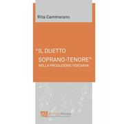 DUETTO SOPRANO-TENORE» NELLA PRODUZIONE VERDIANA («IL) - CAMMARANO RITA - Et