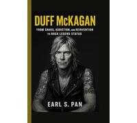 Duff McKagan: From Chaos, Addiction, and Reinvention to Rock Legend Status