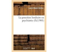 Duflos-L-H La ponction lombaire en psychiatrie (Tascabile)
