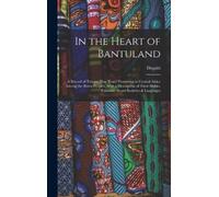 Dugald 1871- Ca In the Heart of Bantuland; a Record of Twenty (Copertina rigida)