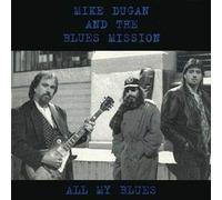 Dugan, Mike - All My Blues