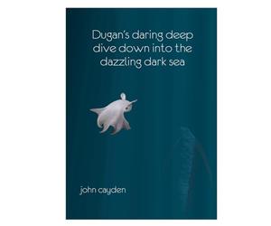Dugan's Daring Deep Dive: Down into the Dazzling Dark Sea