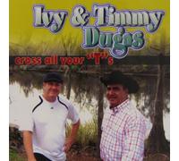 Dugas, Ivy & Timmy - Cross All Your T's