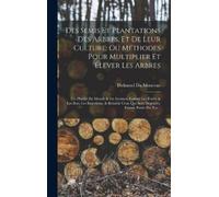 Duhamel Du Monc Des Semis Et Plantations Des Arbres, Et De Le (Copertina rigida)