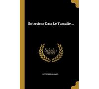 Duhamel, Georges Entretiens Dans Le Tumulte ... Book NUOVO