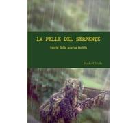 Duilio Chiarle La pelle del serpente: Storie della guerra fredda (St (Tascabile)