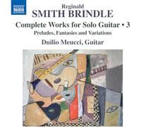 Audio Cd Duilio Meucci: Reginald Smith Brindle - Complete Works For Solo Guitar