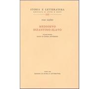 Dujcev,Ivan. - Medioevo bizantino-slavo. Vol.II: Saggi di storia letteraria.