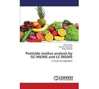 Dukale Rahul Fattepurkar Sameer Pesticide residue analysis by GC-MS/ (Tascabile)