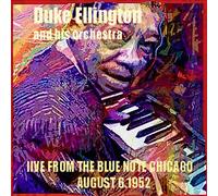 Duke and His Orchestra Ellington Live from The Blue Note Chicago, August 6, 1952
