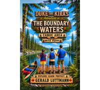 Duke and Kira's Adventure in The Boundary Waters Canoe Area with Pappy