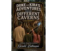 Duke and Kira's Adventures Visiting Different Caverns with Pappy!